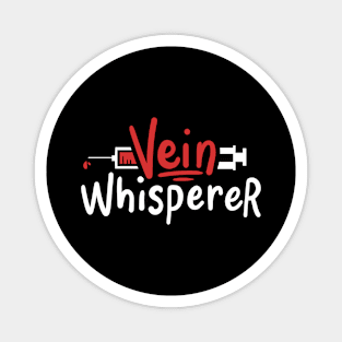 Vein Whisperer Phlebotomist Phlebotomy Magnet